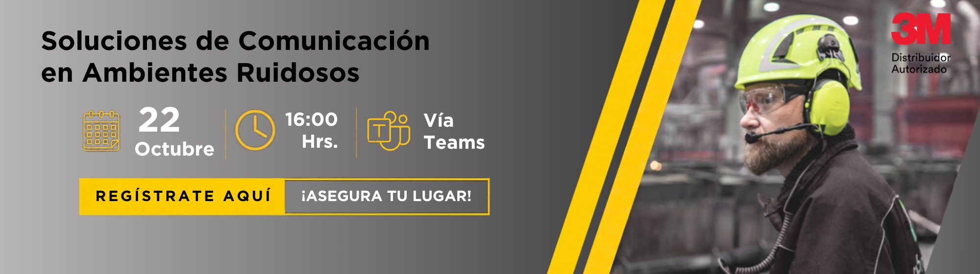 Webinar Soluciones de Comunicación en Ambientes Ruidosos, 22 de octubre a las 16:00 horas vía Microsoft Teams